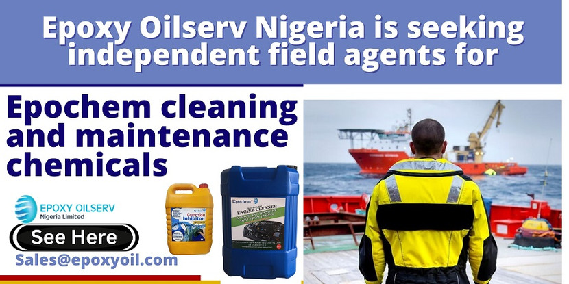 Press Release: ​Epoxy Oilserv Nigeria is seeking independent field agents for Epochem cleaning/maintenance chemicals