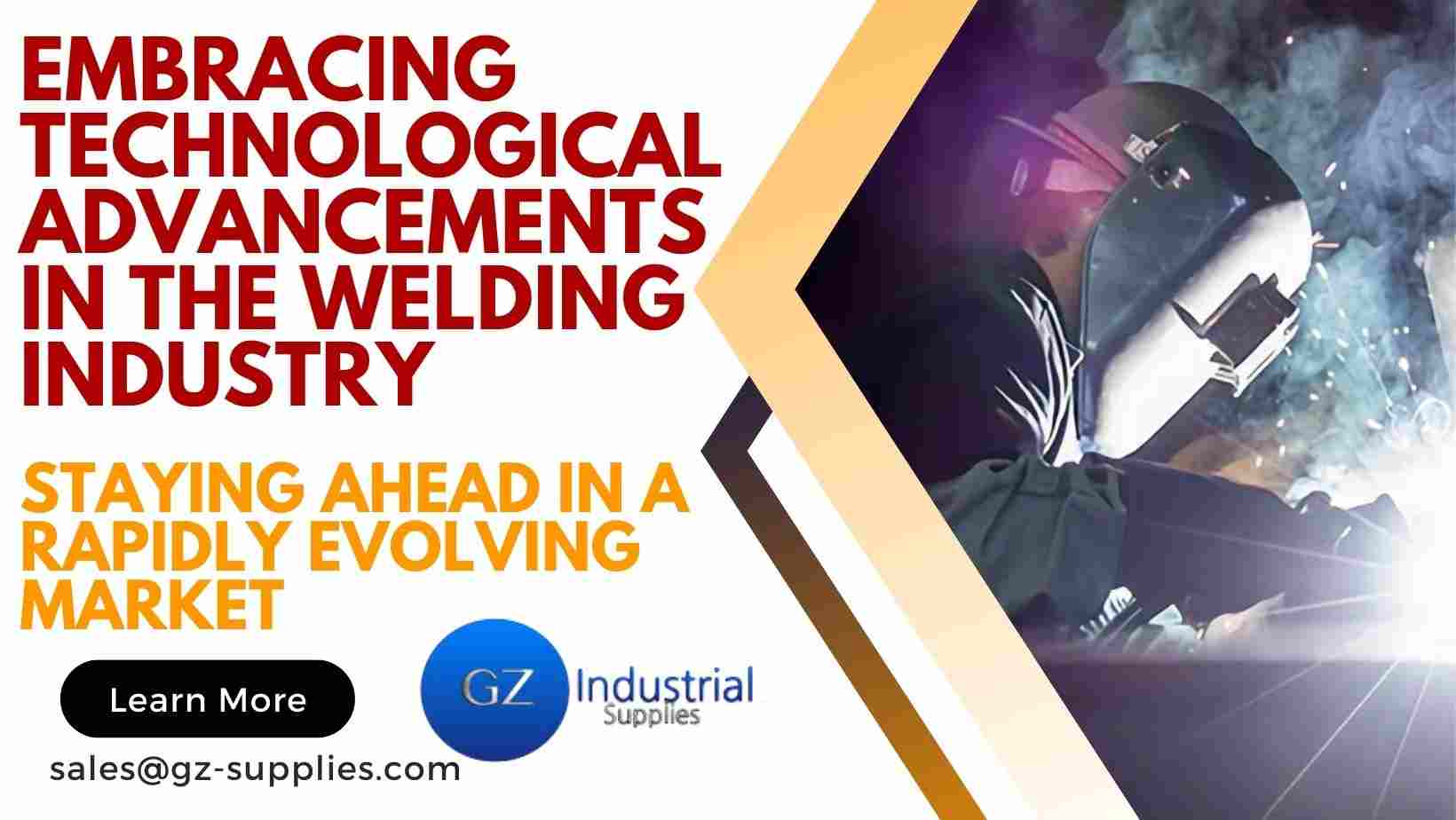 Embracing Technological Advancements in the Welding Industry