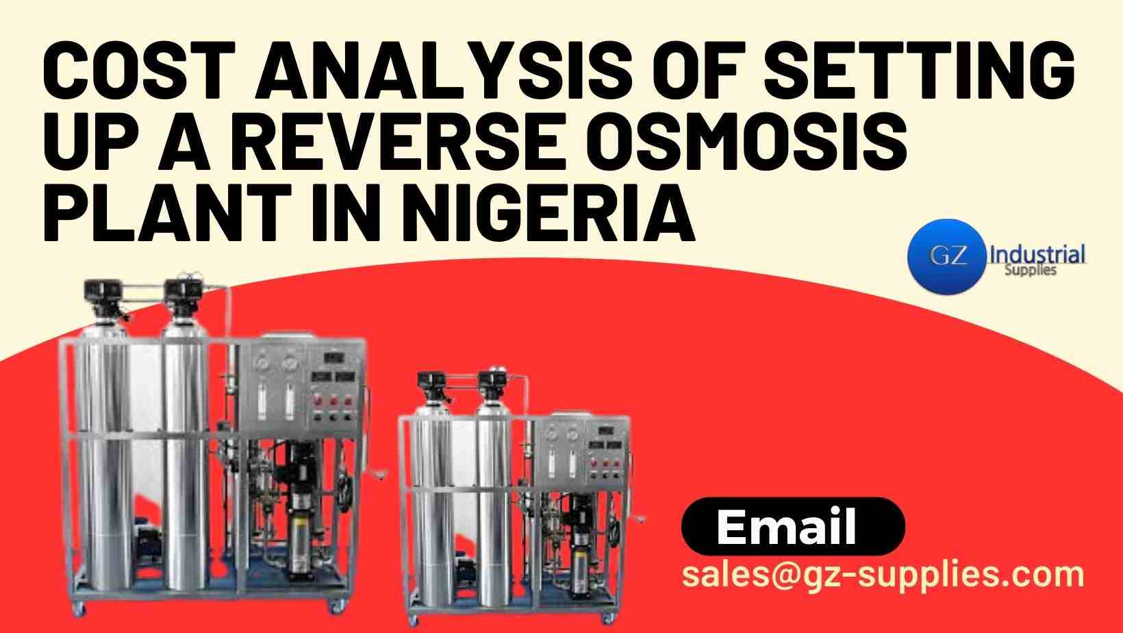 Cost Analysis of Setting Up a Reverse Osmosis Plant in Nigeria GZ Industrial Supplies