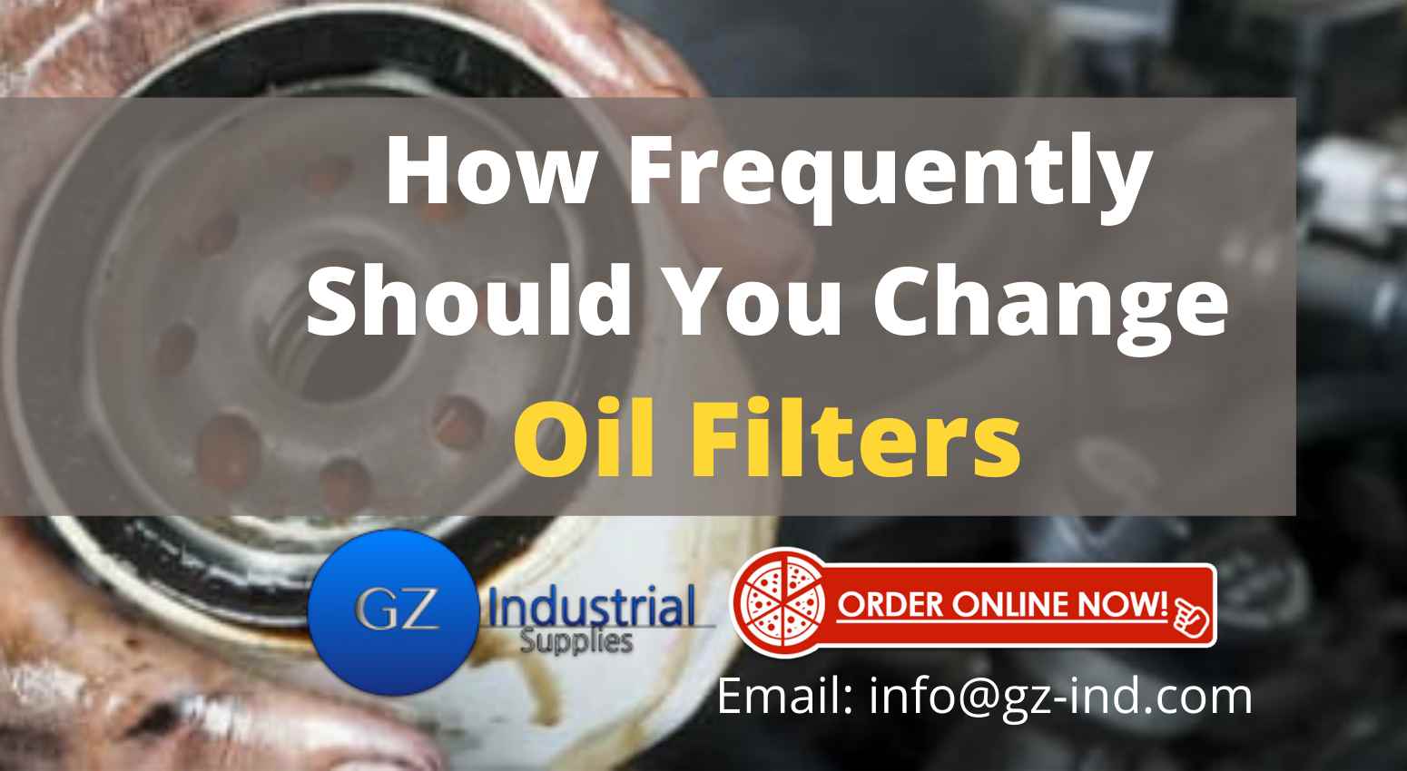 How Frequently Should You Change Oil Filters GZ Industrial Supplies