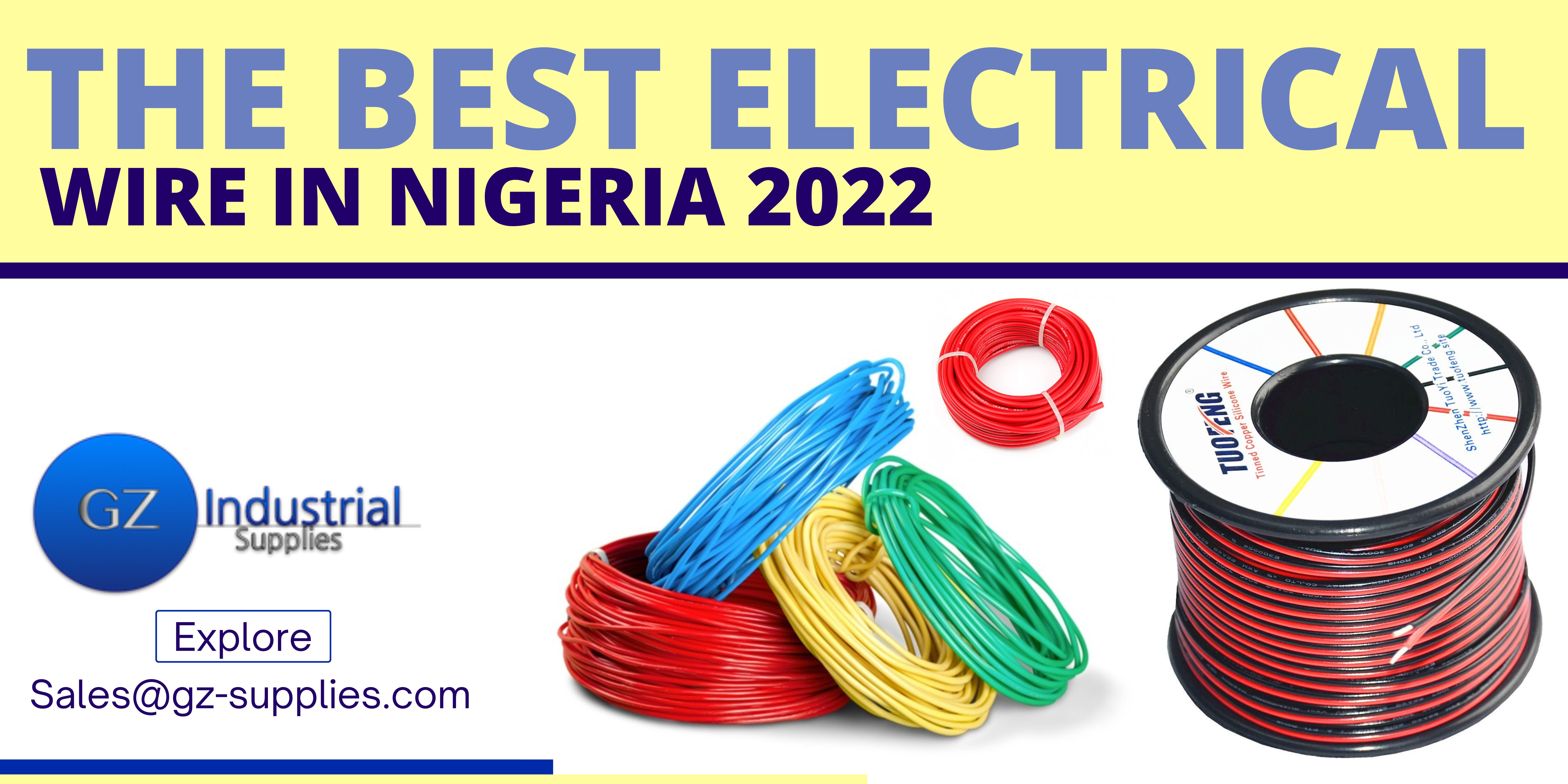 The Best Electrical Wire in Nigeria 2022 - GZ Industrial Supplies