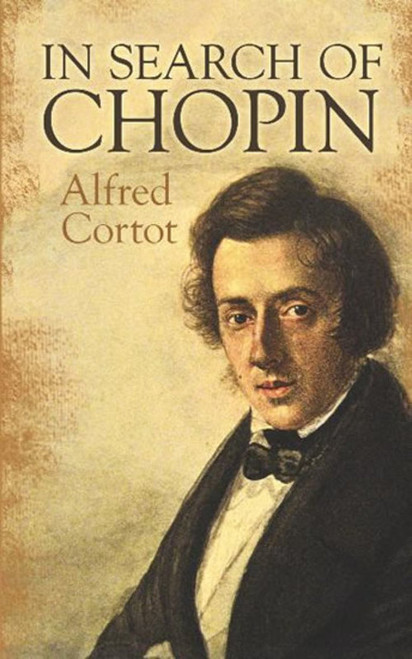 Alfred Cortot In Search Of Chopin