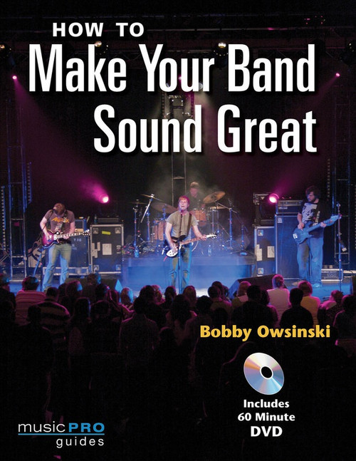 How To Make Your Band Sound Great Bk/Dvd