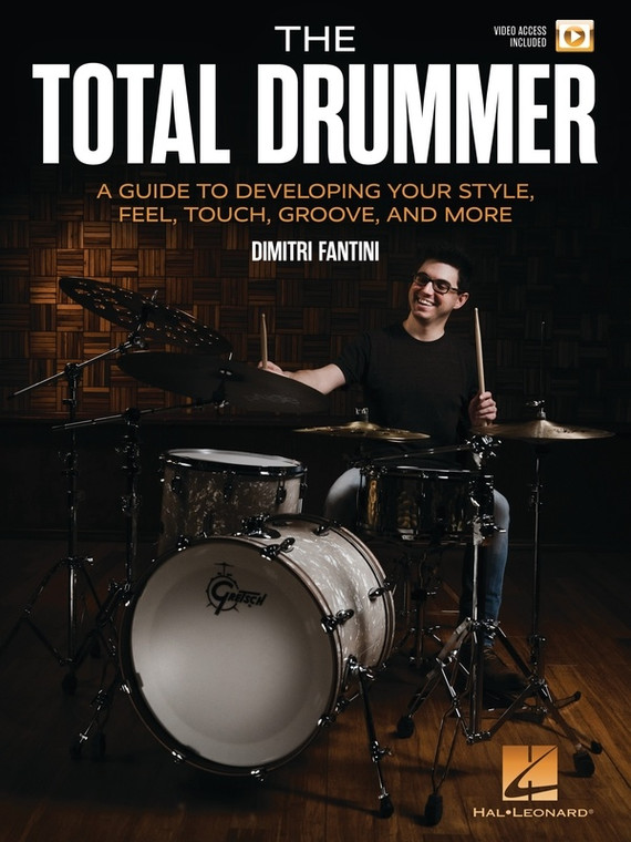 Hal Leonard The Total Drummer A Guide To Developing Your Style, Feel, Touch, Groove & More