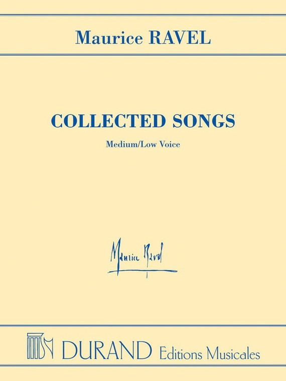 Ravel Collected Songs Med/Low Voice