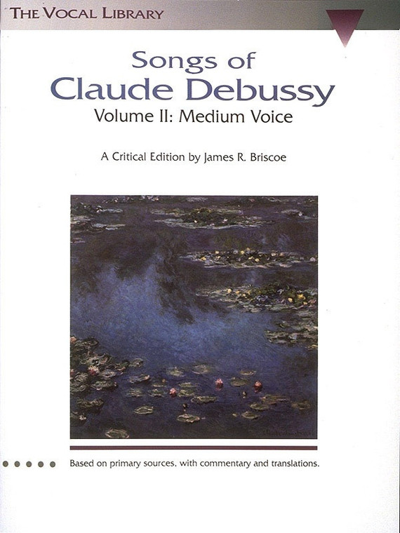 Hal Leonard Songs Of Claude Debussy Volume Ii Medium Voice The Vocal Library