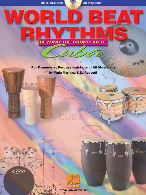 Hal Leonard World Beat Rhythms: Beyond The Drum Circle Cuba For Drummers, Percussionists And All Musicians