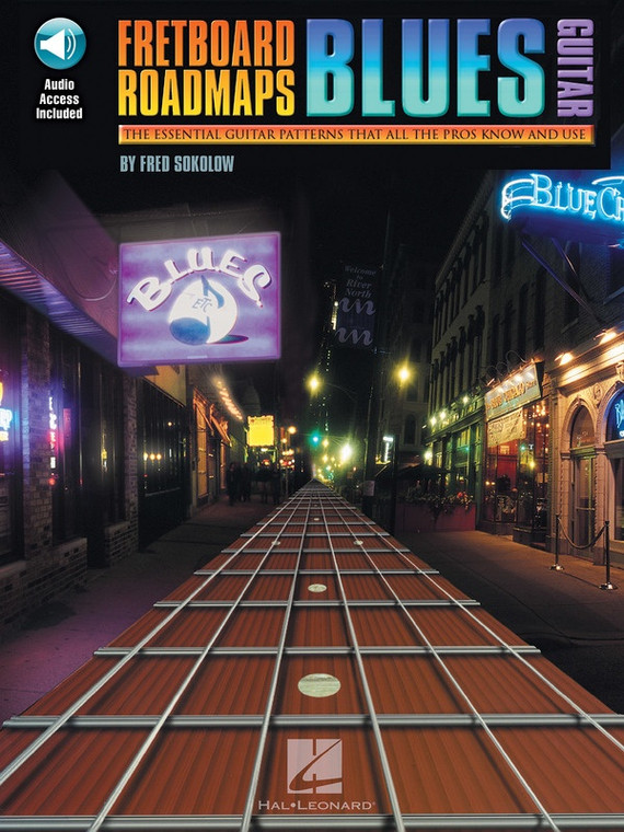 Hal Leonard Fretboard Roadmaps Blues Guitar The Essential Guitar Patterns That All The Pros Know And Use