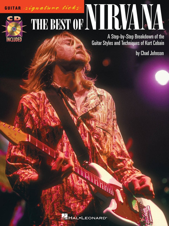 Hal Leonard The Best Of Nirvana A Step By Step Breakdown Of The Guitar Styles And Techniques Of Kurt