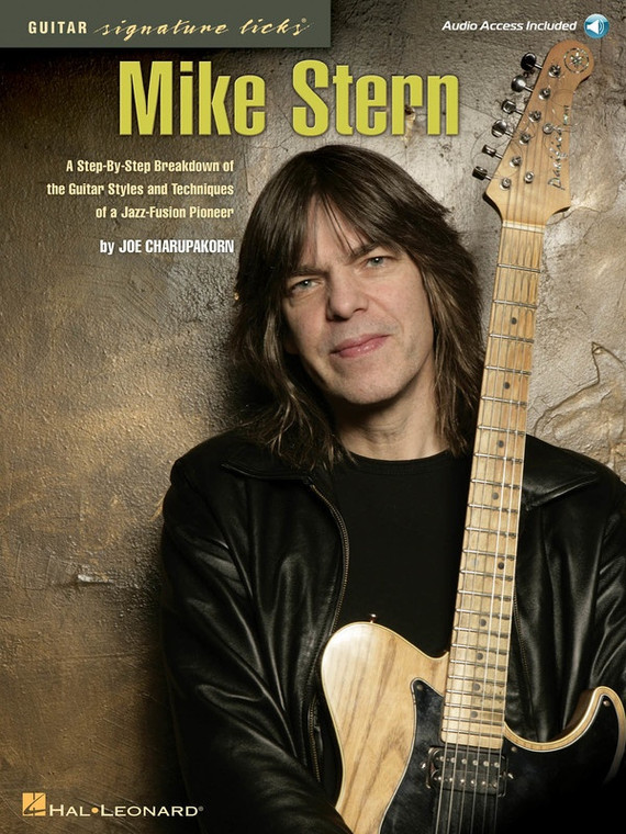 Hal Leonard Mike Stern A Step By Step Breakdown Of The Guitar Styles & Techniques Of A