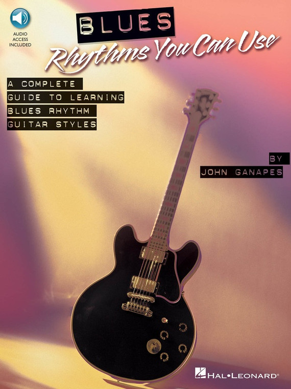 Hal Leonard Blues Rhythms You Can Use A Complete Guide To Learning Blues Rhythm Guitar Styles