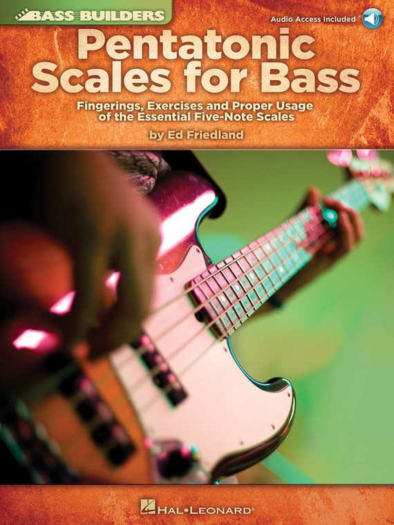 Hal Leonard Pentatonic Scales For Bass Fingerings, Exercises And Proper Usage Of The Essential Five Note
