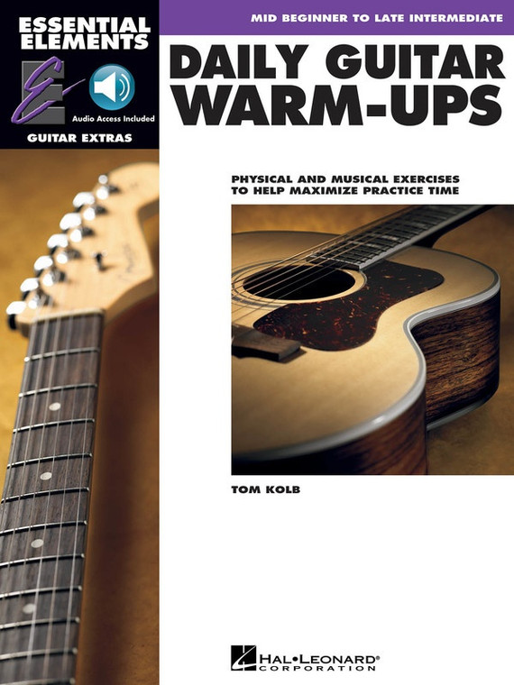 Hal Leonard Daily Guitar Warm Ups Physical And Musical Exercises To Help Maximize Practice Time