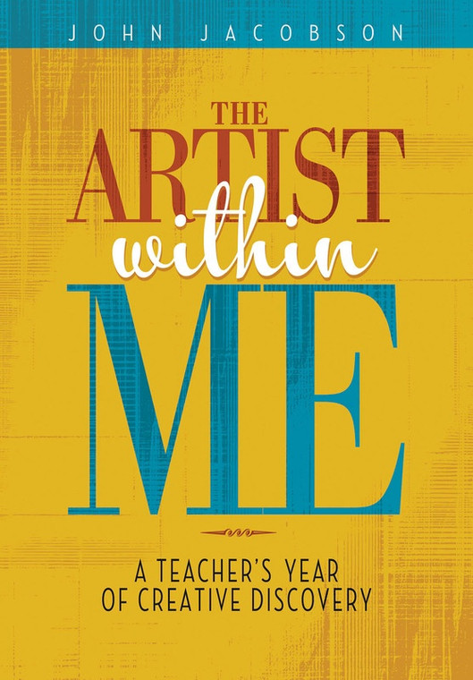 Hal Leonard Artist Within Me Teachers Year Of Rediscovery