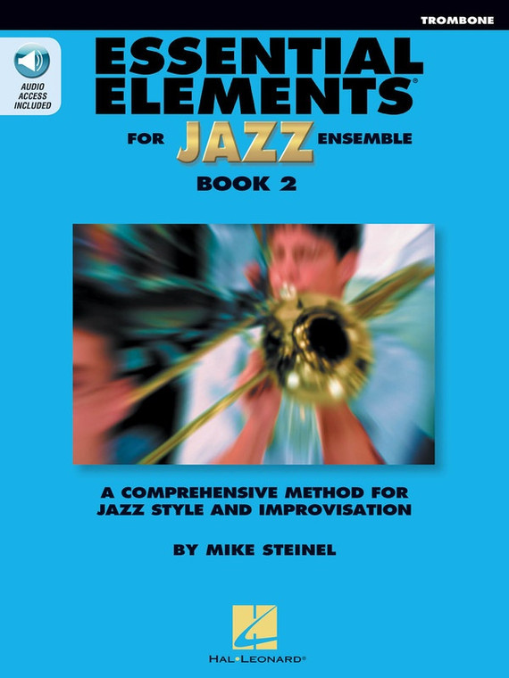 Hal Leonard Essential Elements For Jazz Ensemble Book 2 Trombone A Comprehensive Method For Jazz Style And Improvisation