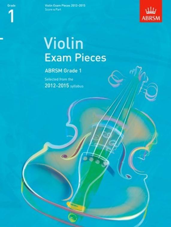 Abrsm Violin Exam Pieces 2012 2015 Abrsm Grade 1 Score & Part Selected From The 2012 2015 Syllabus