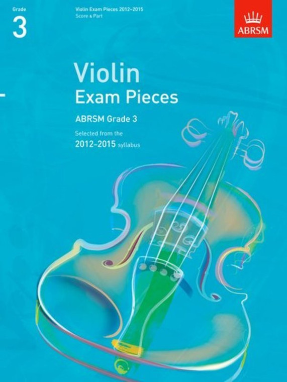 Abrsm Violin Exam Pieces 2012 2015 Abrsm Grade 3 Score & Part Selected From The 2012 2015 Syllabus