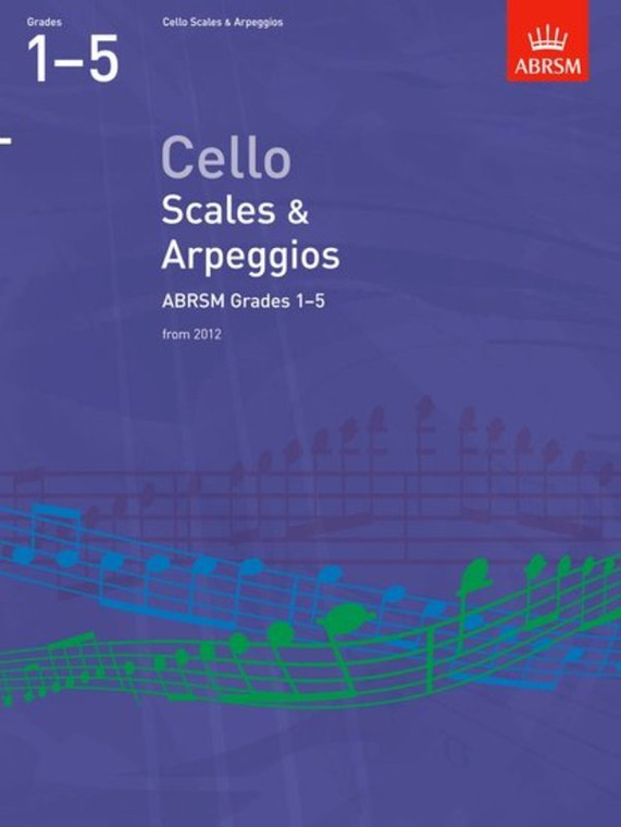 Abrsm Cello Scales & Arpeggios Abrsm Grades 1 5 From 2012