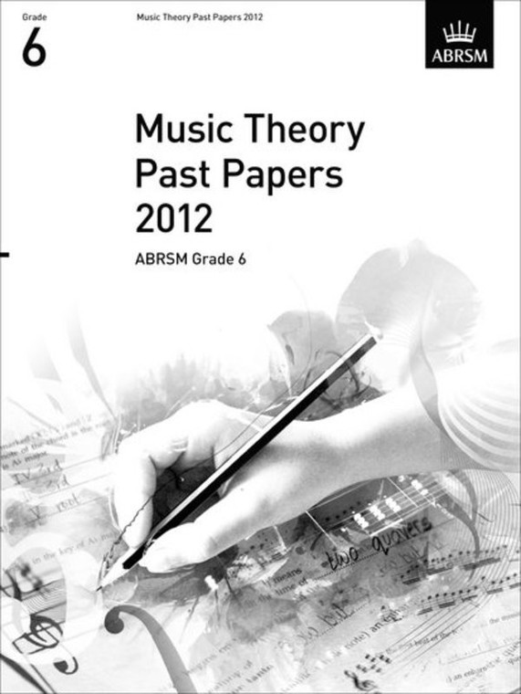 Abrsm Music Theory Past Papers 2012 Abrsm Grade 6