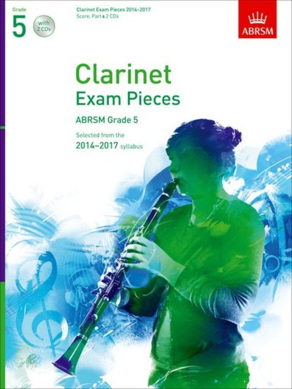 Abrsm Clarinet Exam Pieces 2014 2017 Grade 5 Score Part & 2 C Ds Selected From The 2014 2017 Syllabus