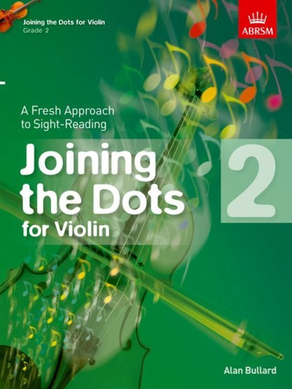 Abrsm Joining The Dots For Violin Grade 2 A Fresh Approach To Sight Reading