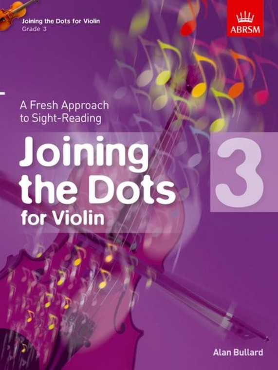 Abrsm Joining The Dots For Violin Grade 3 A Fresh Approach To Sight Reading