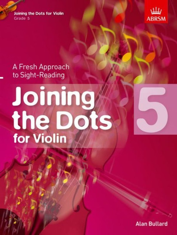 Abrsm Joining The Dots For Violin Grade 5 A Fresh Approach To Sight Reading