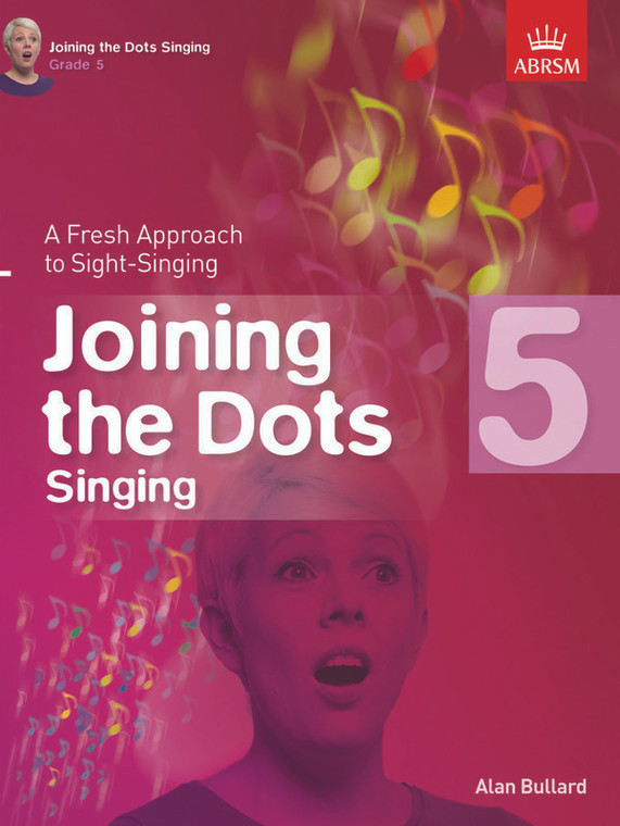 Abrsm Joining The Dots Singing Grade 5 A Fresh Approach To Sight Singing