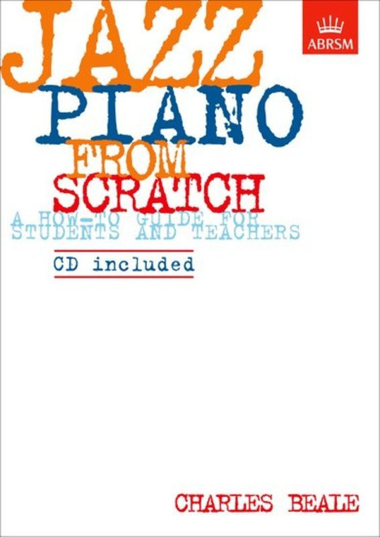 Abrsm Jazz Piano From Scratch A How To Guide For Students And Teachers