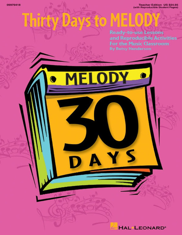 Hal Leonard Thirty Days To Melody Ready To Use Lessons And Reproducible Activities