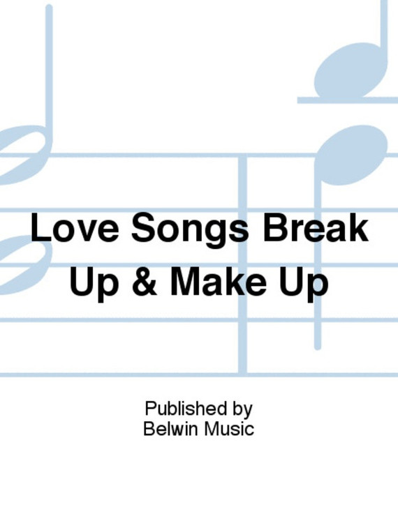 Hits With A Hook Love Songs Break Up And Make Up