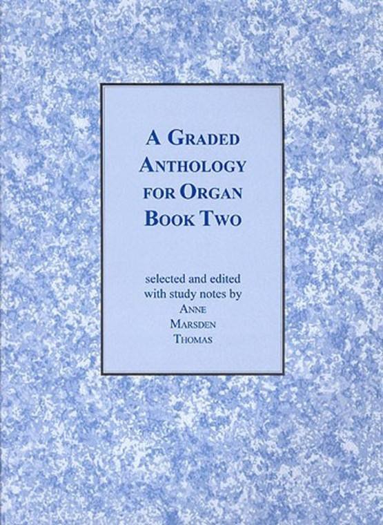 A Graded Anthology For Organ Bk 2