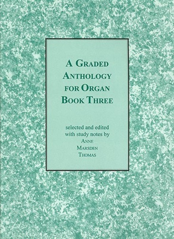 A Graded Anthology For Organ Bk 3