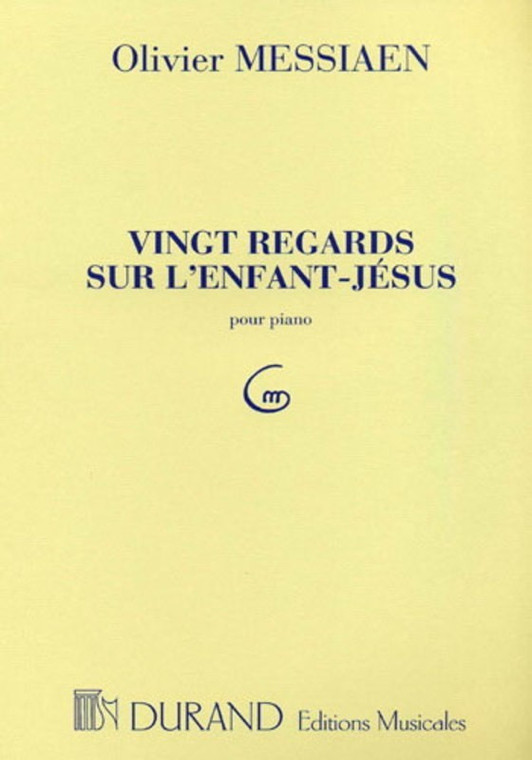 Messiaen 20 Regards Sur Lenfant Jesus For Piano