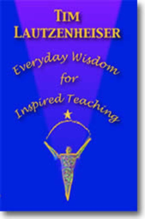 Everyday Wisdom For Inspired Teaching