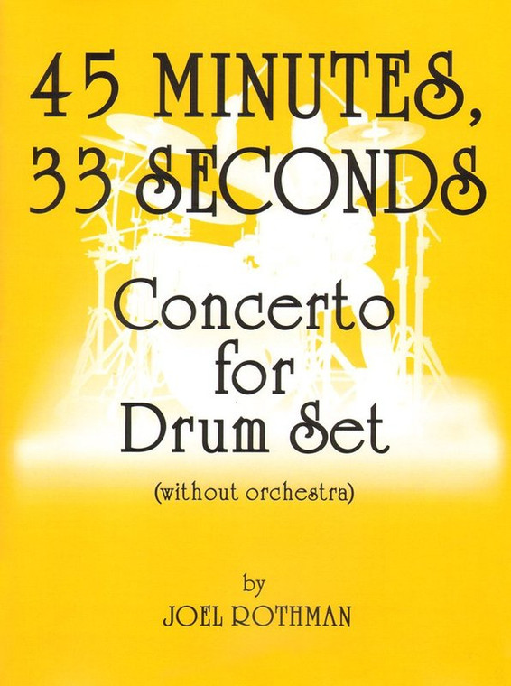 45 Minutes 33 Seconds Concerto Drum Set
