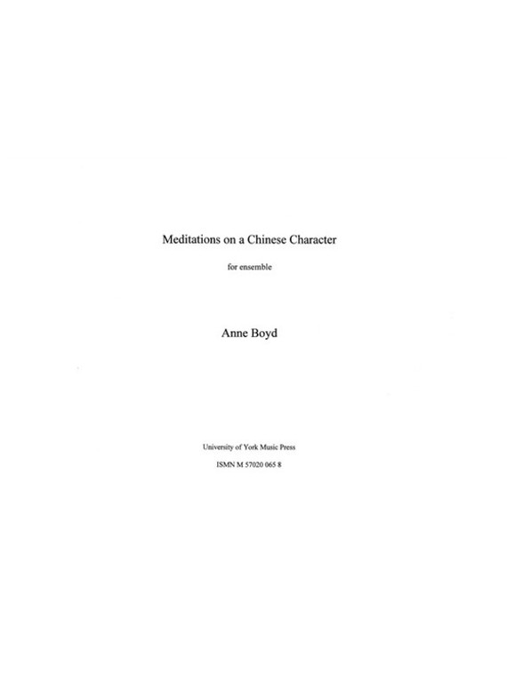 Boyd Meditations On A Chinese Character Score