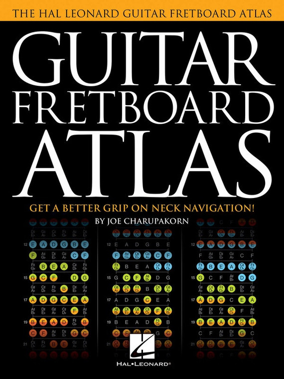 Hal Leonard Guitar Fretboard Atlas Get A Better Grip On Neck Navigation