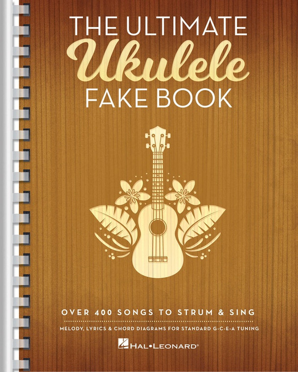 Hal Leonard The Ultimate Ukulele Fake Book Over 400 Songs To Strum & Sing
