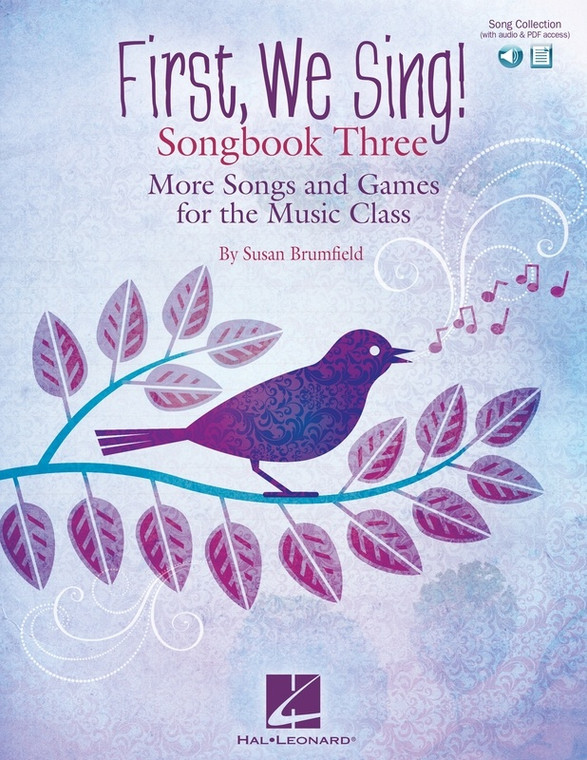 Hal Leonard First, We Sing! Songbook Three More Songs And Games For The Music Class