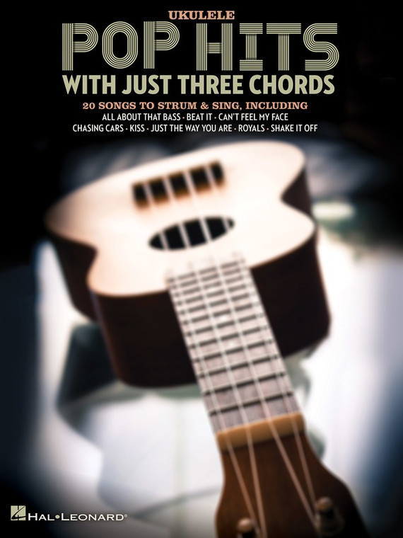Hal Leonard Pop Hits With Just Three Chords Ukulele