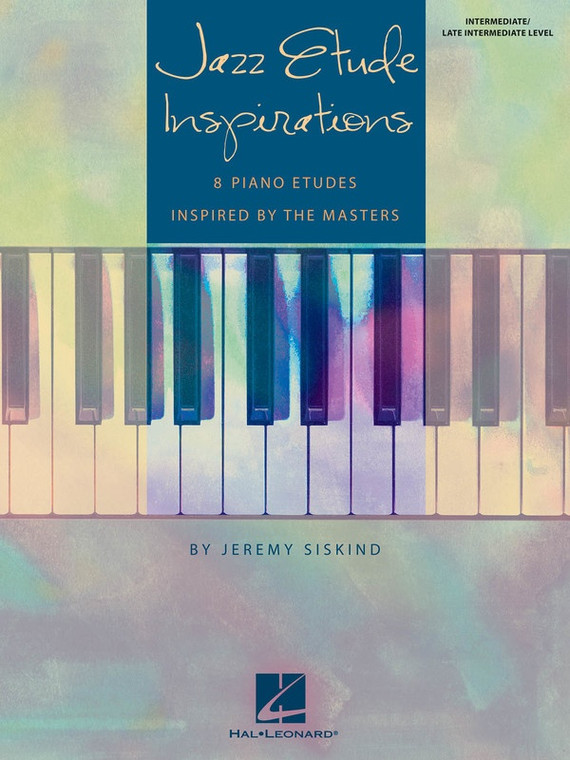 Hal Leonard Jazz Etude Inspirations 8 Piano Etudes Inspired By The Masters
