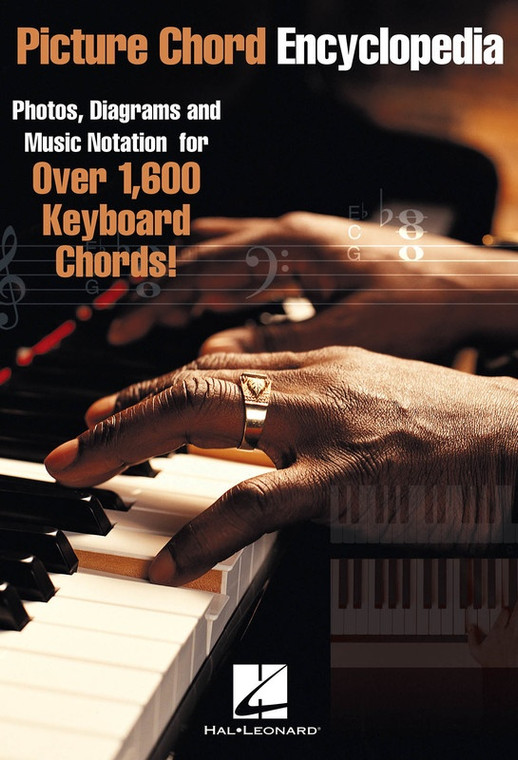 Hal Leonard Picture Chord Encyclopedia For Keyboard Photos, Diagrams And Music Notation For Over 1,600 Keyboard Chords