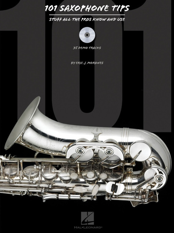 Hal Leonard 101 Saxophone Tips Stuff All The Pros Know And Use