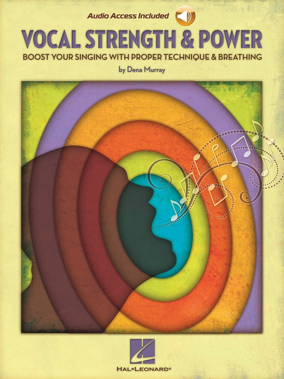 Hal Leonard Vocal Strength & Power Boost Your Singing With Proper Technique & Breathing