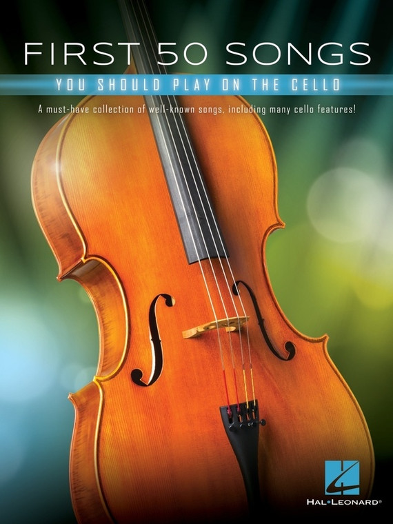Hal Leonard First 50 Songs You Should Play On Cello A Must Have Collection Of Well Known Songs, Including Many Cello Feature