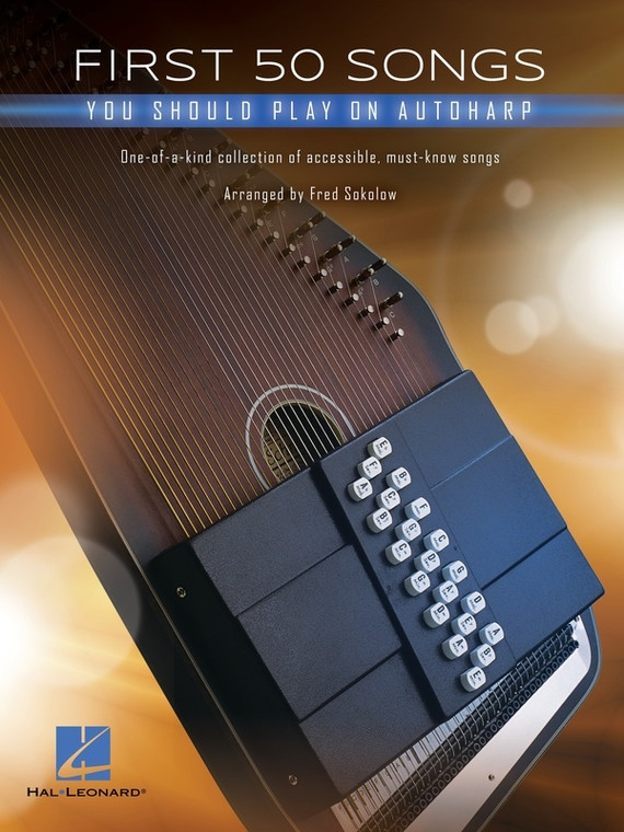 Hal Leonard First 50 Songs You Should Play On Autoharp