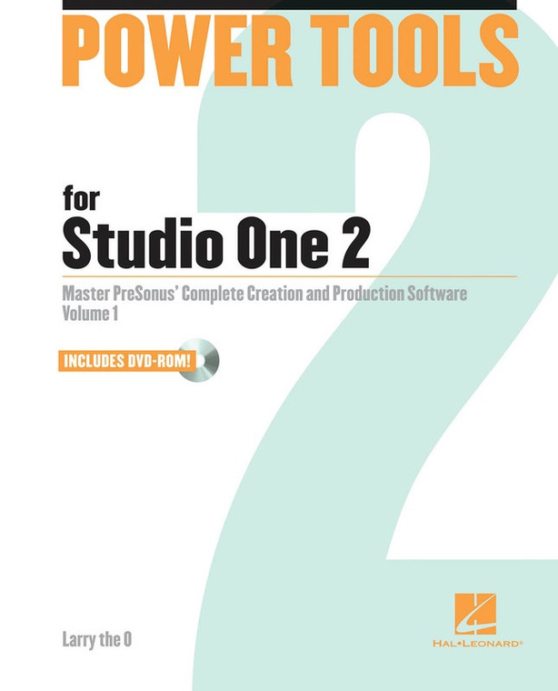 Hal Leonard Power Tools For Studio One 2 Master Pre Sonus' Complete Creation And Performance Software Volume 1