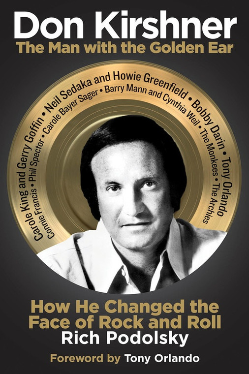 Hal Leonard Don Kirshner The Man With The Golden Ear: How He Changed The Face Of Rock And Roll