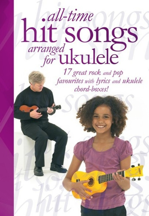 All Time Hit Songs Arranged For Ukulele